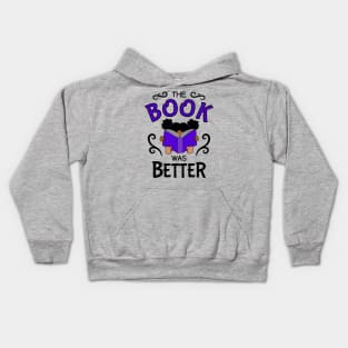 The book was Better - cute girl Kids Hoodie